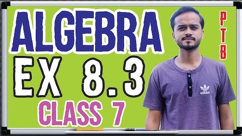 ALGEBRA CLASS 7 Maths EX 8.3 PUNJAB TEXT BOARD Chapter 8 || HIGHBROWS