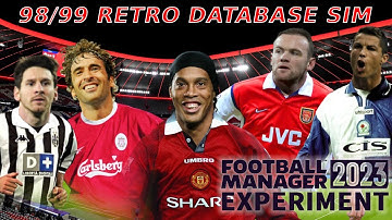 The 98/99 Retro Database Simulation | Football Manager 2023 Experiment
