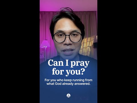 Can I pray for you? For you who keep running from what God already answered.