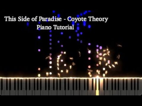 This side of paradise – Coyote Theory This Side of Paradise - piano tutorial