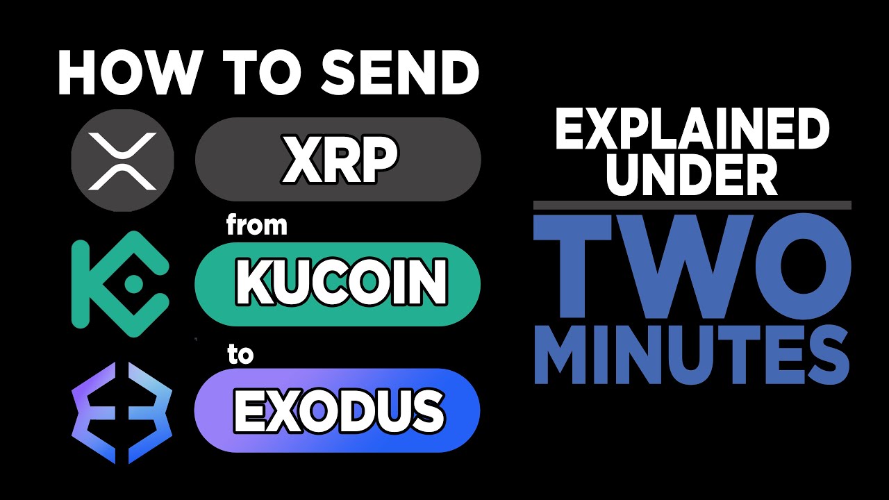 How To Send XRP From KUCOIN To EXODUS Made Easy YouTube how-to-send-xrp-from-kucoin-to-exodus-made-easy-youtube