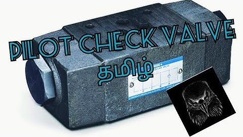 pilot operated check valve working in tamil
