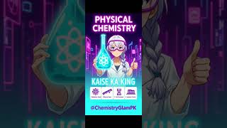 Study smart, shine glam ✨ Physical Chemistry in 20 sec!”