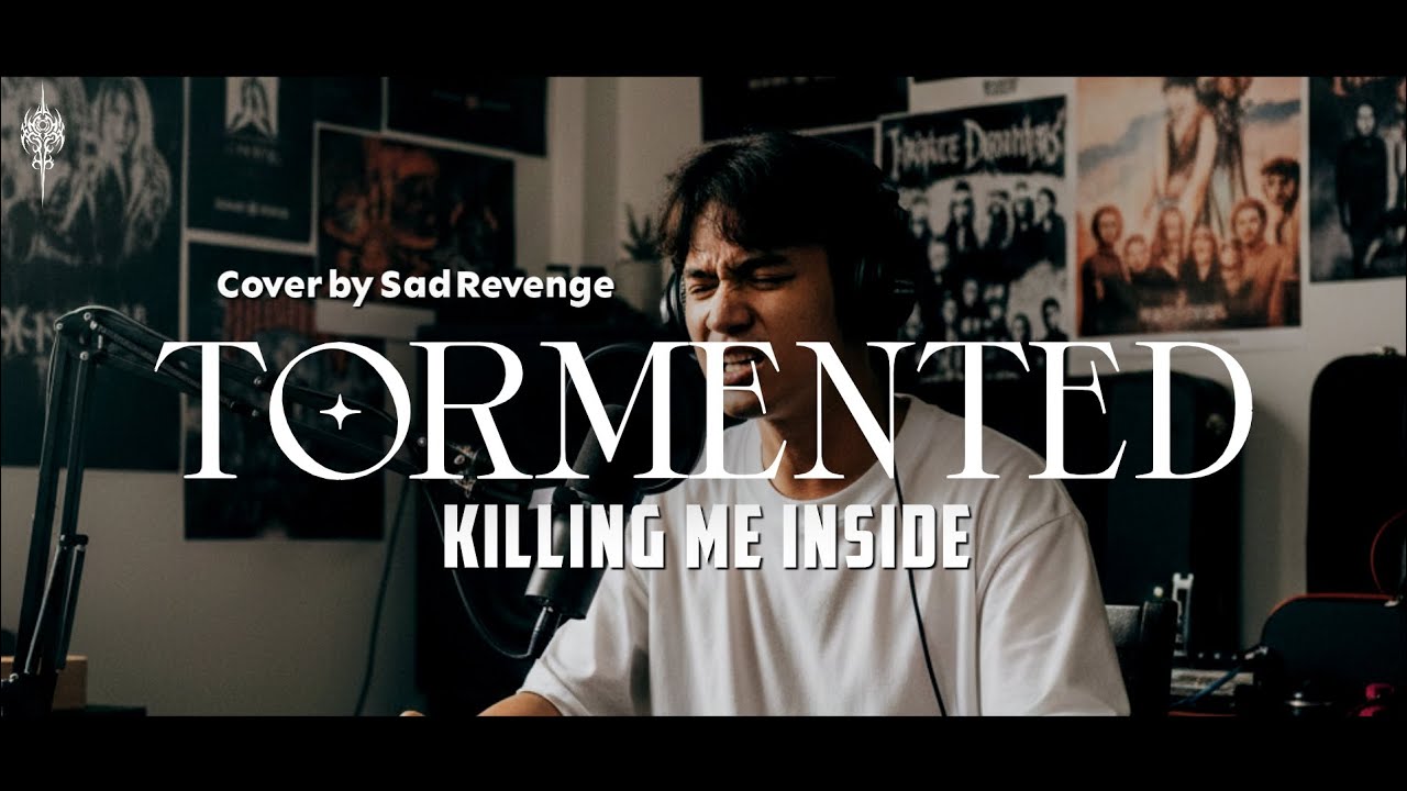 Tormented - Killing Me Inside Cover by Sad Revenge 