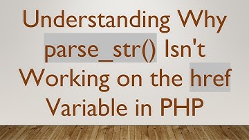 Understanding Why parse_str() Isn