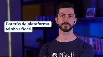 Você sabe como funciona a Minha Effecti?