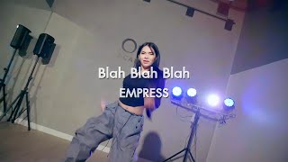 Blah Blah Blah - EMPRESS DANCE COVER BY คุณครูกี้ @oneacademycentralsiracha