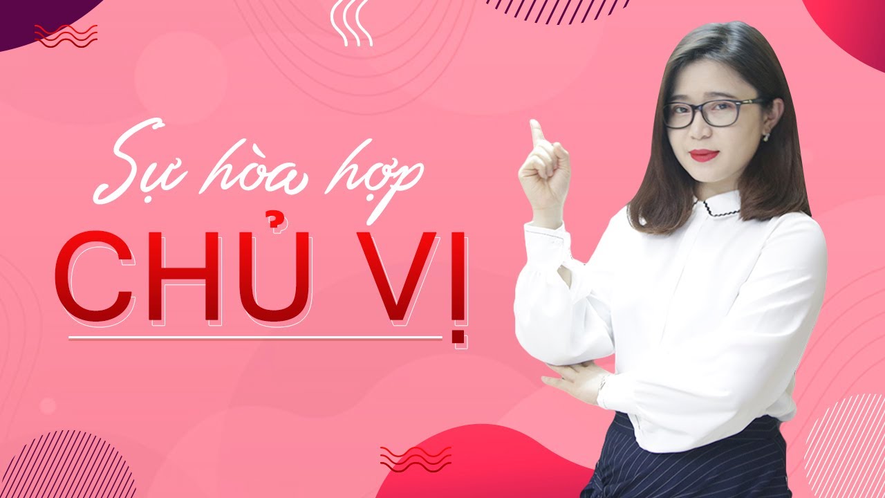 Hòa hợp chủ vị Subject – Verb Agreement| Ms Vân Anh Athena Toeic