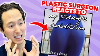 Plastic Surgeon Reacts to MY STRANGE ADDICTION - Addicted to Illegal Buttock Injections!