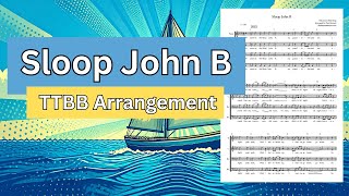 Sloop John B Ttbb Choirbarbershop Arranged By Dan Bennett Sheet Music
