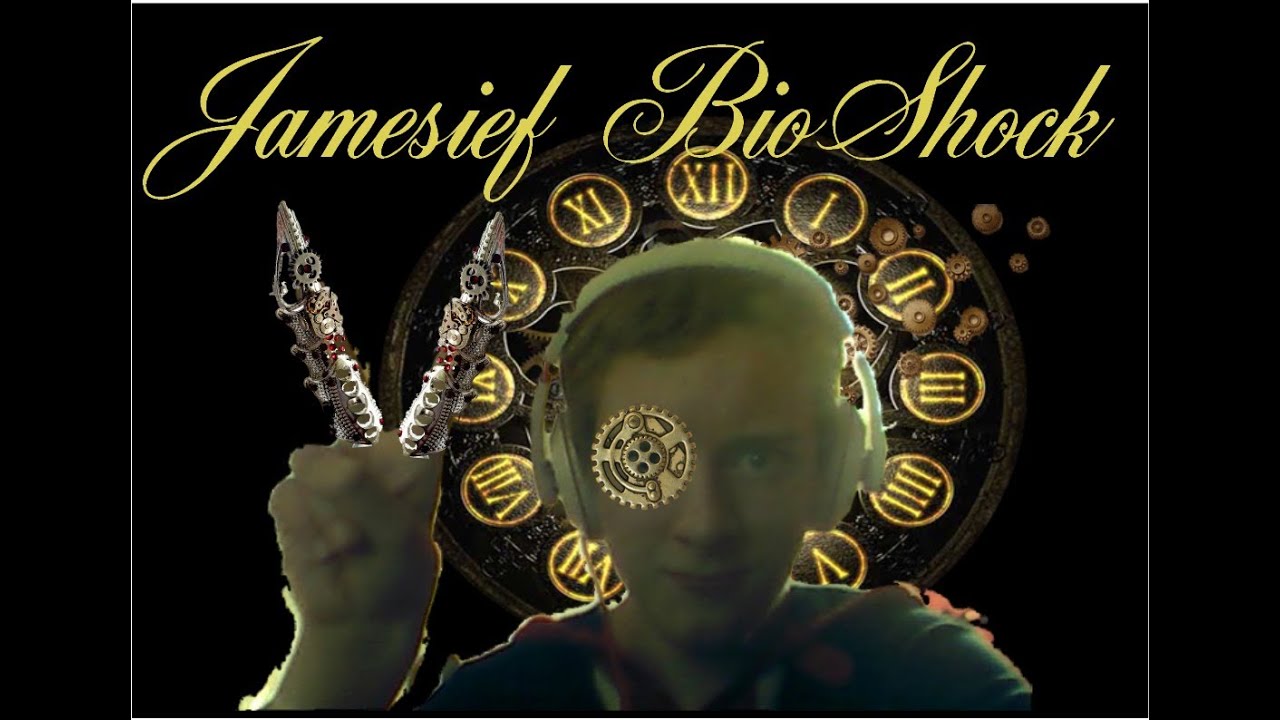 Jamesief Plays: BioShock Part 2