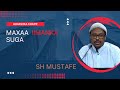 🔴MAXAA IMAANKA SUGA? || SH. MUSTAFE