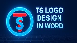 TS Logo Design in Word | Create a Professional 3D Logo Using Microsoft Word