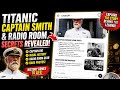 Titanic Captain Smith &amp; Radio Room Info