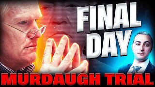 Final Day of the Murdaugh Jury Trial w/ Lawyer Analysis