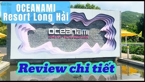 OCEANAMI RESORT Long Hải khám phá và trải nghiệm