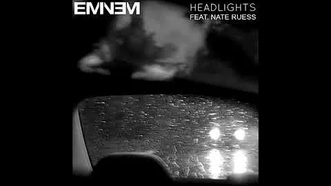 Eminem - Headlights ft. Nate Ruess (Lyrics Video)