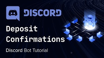 Discord Bot with Python - Tutorial 10 - Deposit Confirmations