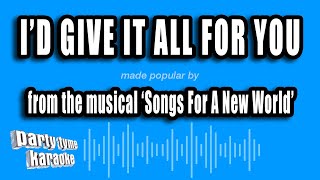 'Songs For A New World' - I'd Give It All For You (Karaoke Version)