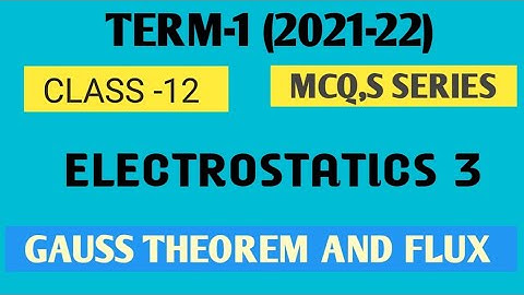 PHYSICS CLASS 12 TERM-1 || BASIC MCQ SERIES || ELECTROSTATICS -4 || ELECTRIC FLUX & GAUSS LAW