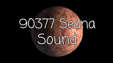 90377 Sedna Sound