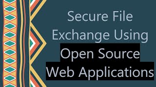 Secure File Exchange Using Open Source Web Applications screenshot 2