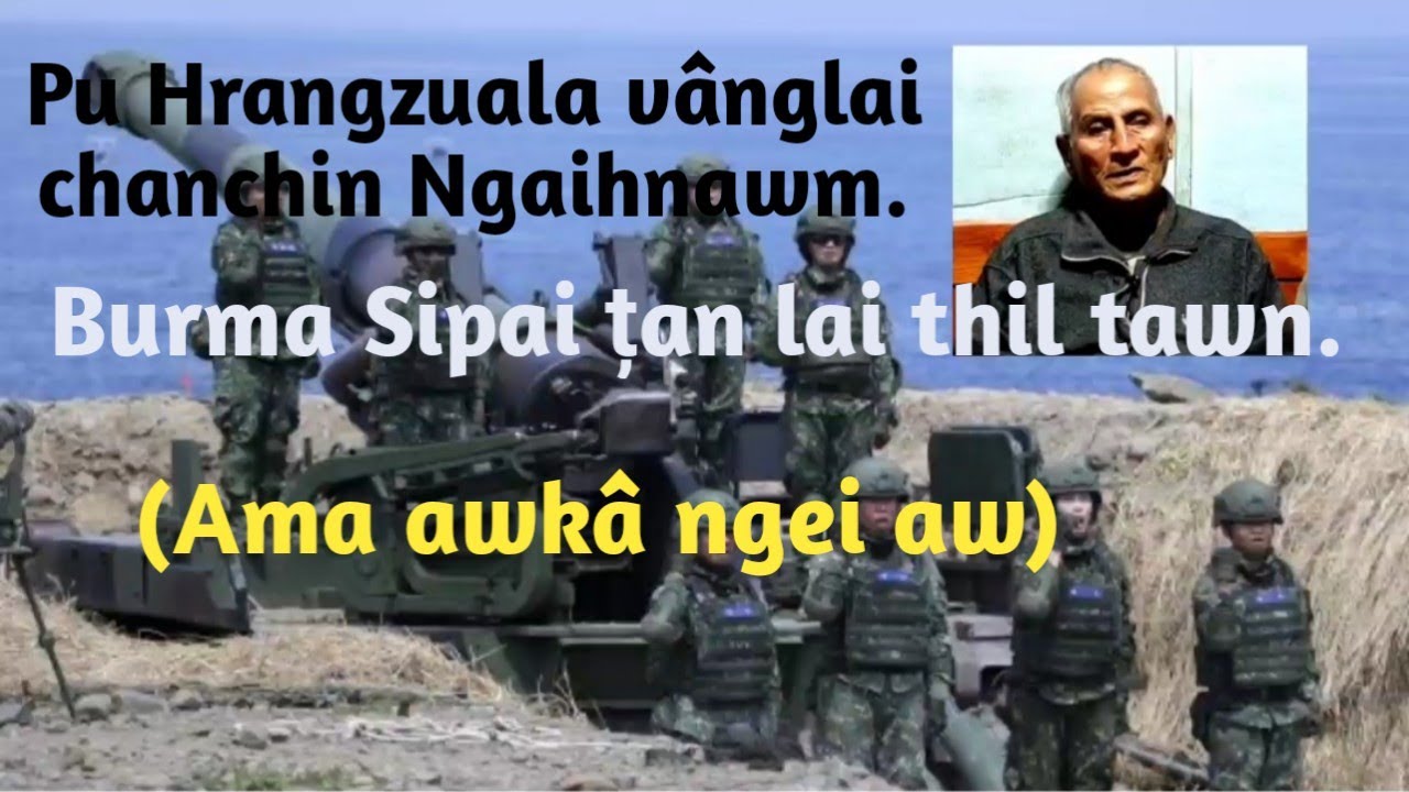 Pu Hrangzuala, Burma Sipai țan lai Chanchin Ngaihnawm.