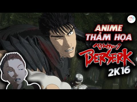 MÙ MẮT VỚI BERSERK 2016 "THẢM HOẠ CGI" | ANIMA CHÁN