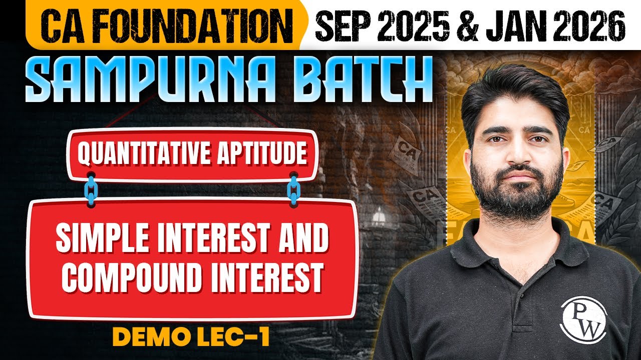 CA Foundation Quantitative Aptitude: Simple Interest and Compound ...