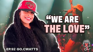 Go Cwatts Episode 92 “ We are the Love “