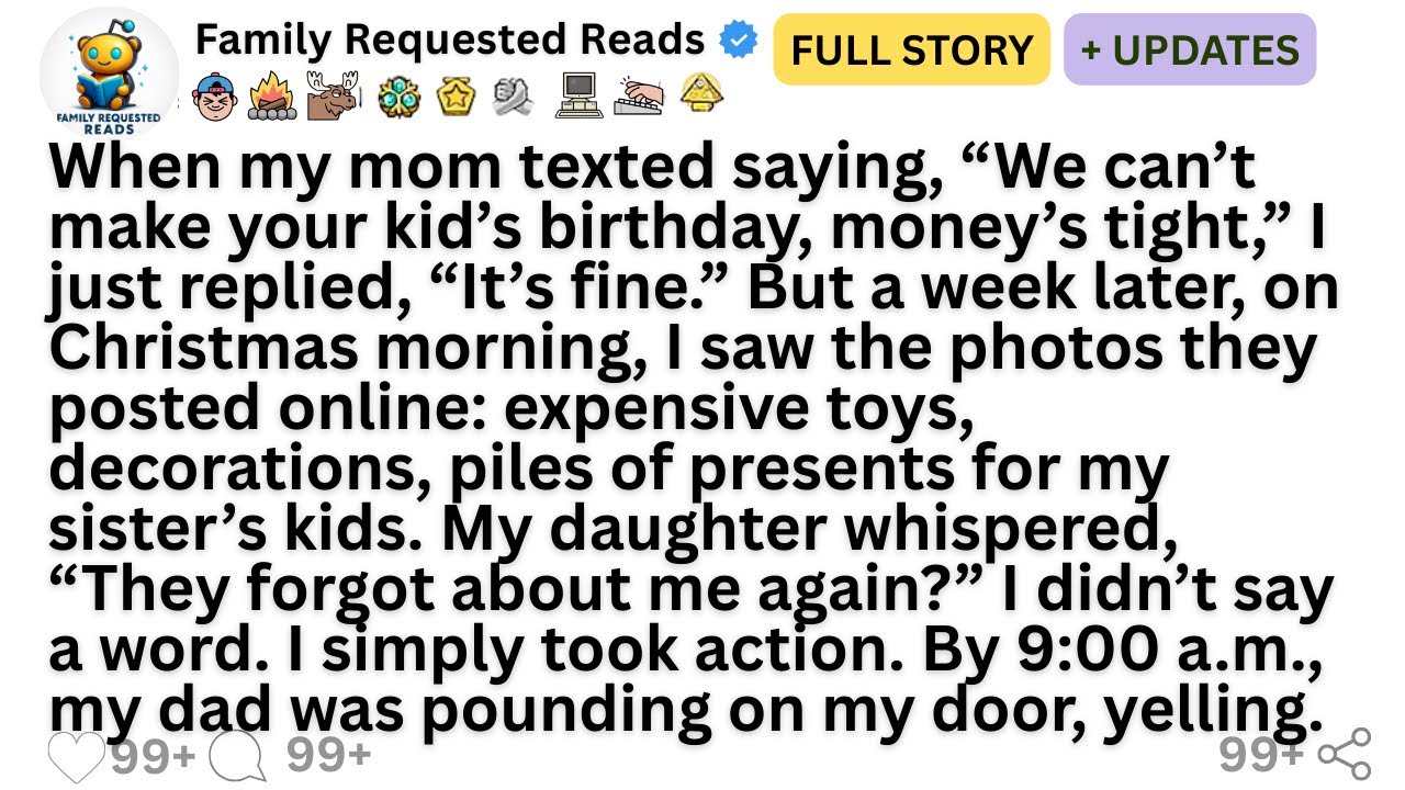 When my mom texted saying, “We can’t make your kid’s birthday, money’s tight,” I just replied...