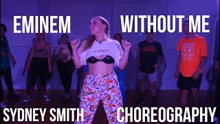 WITHOUT ME | EMINEM | SYDNEY SMITH CHOREOGRAPHY