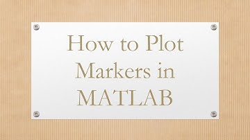 How to Plot Markers in MATLAB