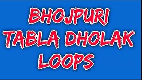 L 16 Bhojpuri Tabla Dholak Loops || Mix Rhythm Loops || New Dholak Tabla Loop