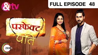 परफकट पत - Perfect Pati - Full Ep - 48 - Ayush Anand,Rajyashree Rathod -And Tv