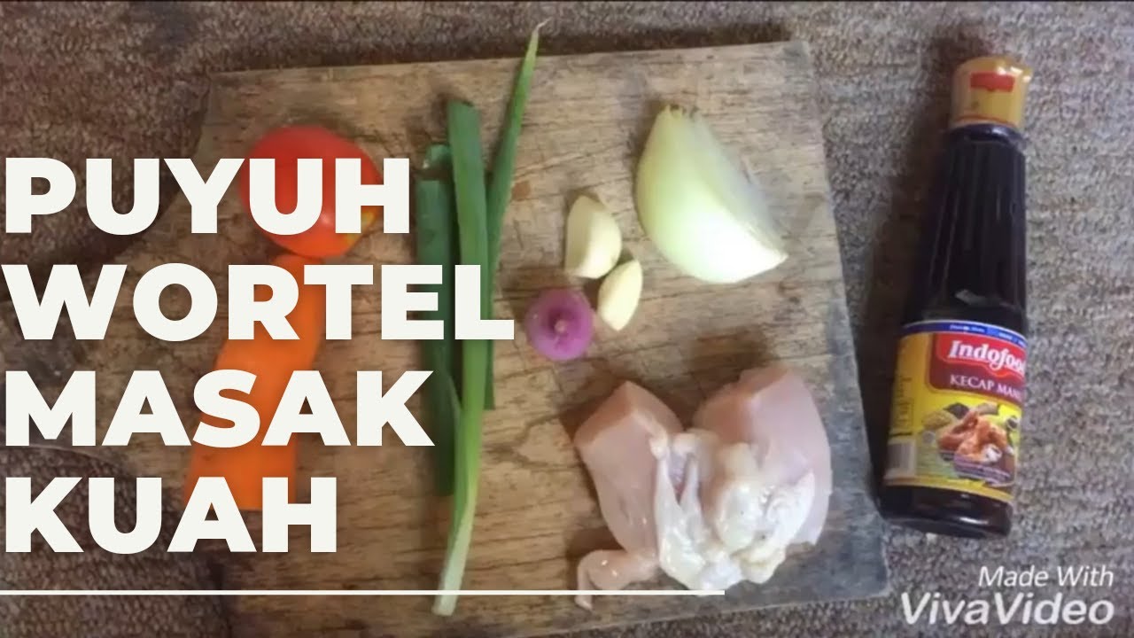 PUYUH WORTEL MASAK KUAH || makanan anak 1 tahun 