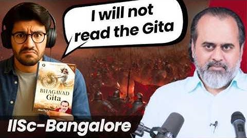 “Gita and Vedanta are outdated. I will not read them” || Acharya Prashant, IISc-Bangalore (2025)