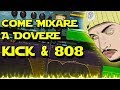 Come Mixare A Dovere Kick & 808 | Cringe Tutorial Ita
