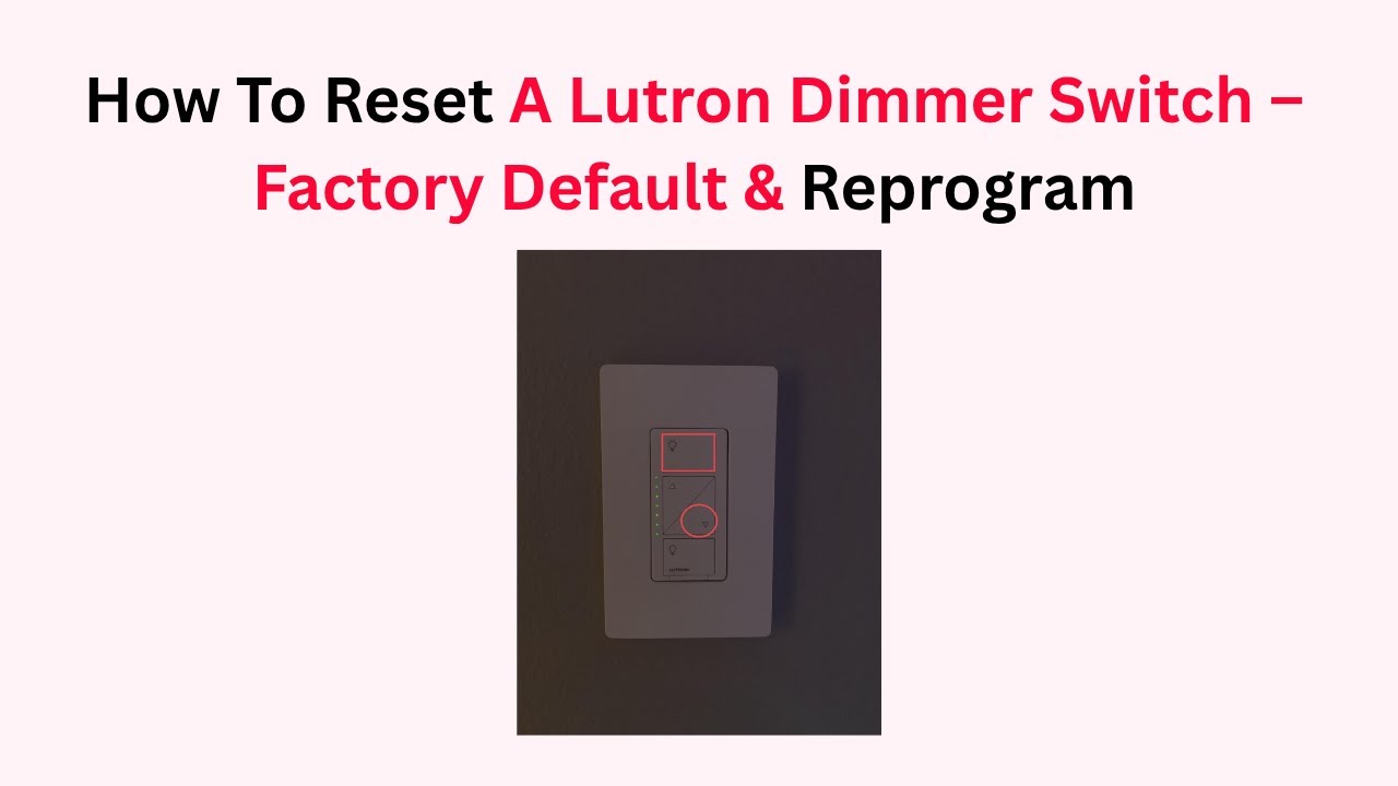 Lutron Dimmer Switch Reset