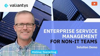 Enterprise Service Management for Non-IT Teams: Solution Demonstration | March 2025