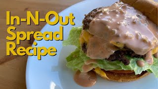 In-N-Out Burger Copycat Spread Recipe