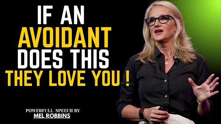 IF AN AVOIDANT DOES THIS THEY LOVE YOU !| MEL ROBBINS BEST MOTIVATION SPEECH |
