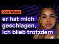 Geschlagen vom Ex – Zoe Wees Flucht aus der Gewalt