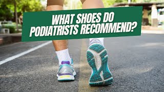 What Shoes Do Podiatrists Recommend? Dr. Moczygemba On Foot-Friendly Footwear