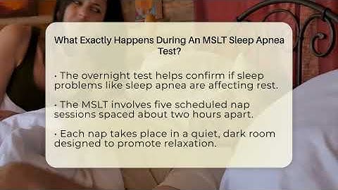 What Exactly Happens During An MSLT Sleep Apnea Test? - Sleep Apnea Support Network
