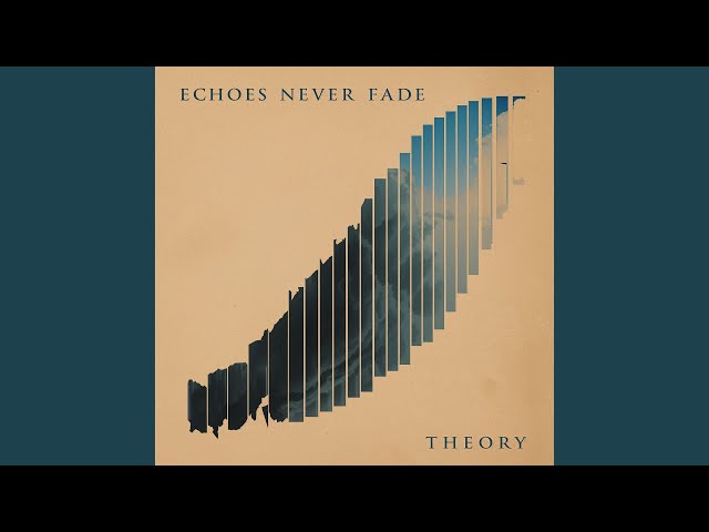 Echoes Never Fade