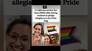 Teacher dismissed for making students honor the Pride Flag.