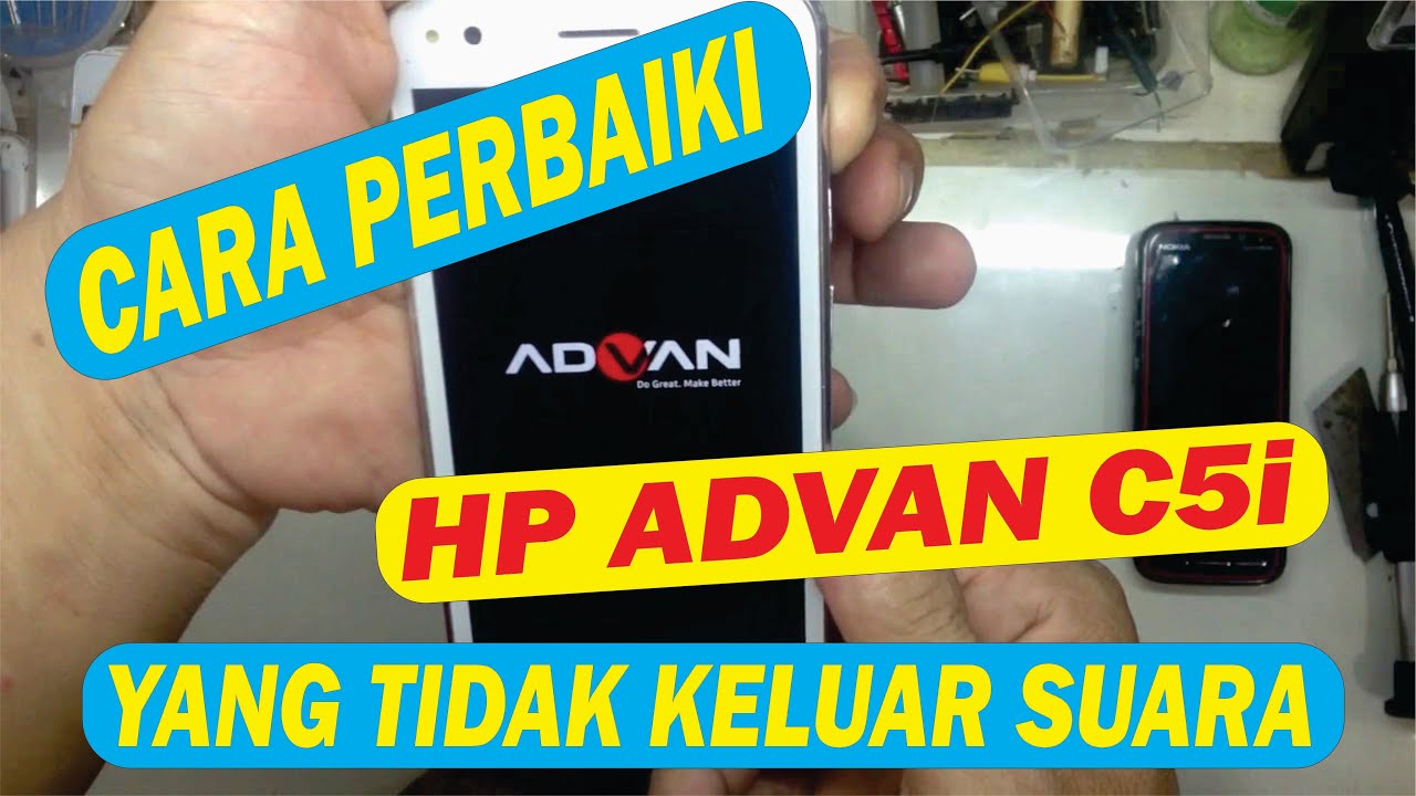 CARA PERBAIKI HP ADVAN C5i YANG TIDAK KELUAR SUARANYA-HK Ch4nn3l
