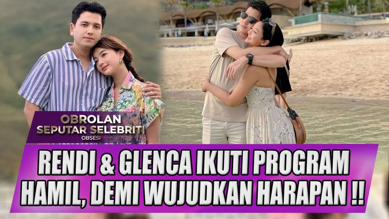 HARAPAN UNTUK MEMPUNYAI MOMONGAN BELUM TERWUJUD, GLENCA & RENDI IKUTI PROMIL !! - OBSESI