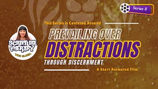 Scripture Therapy with Gloria - Prevailing Over Distraction Through Discernment | Series 8